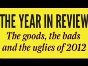 2012 Year in Review: The goods, the bads, and the uglies