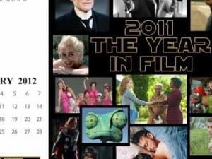 2011 Year in Film calendar collage featuring movie stills and a January 2012 calendar.