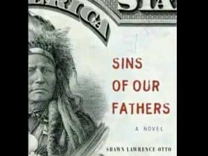 Book cover: Sins of Our Fathers, a novel by Shawn Lawrence Otto. Native American portrait on cover.
