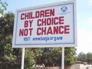 Billboard: Children by Choice Not Chance. Visit www.banja.org.mw